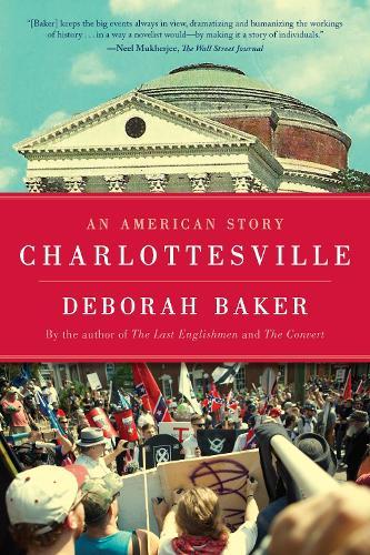 Charlottesville: An American Story  by Deborah Baker at Abbey's Bookshop, 