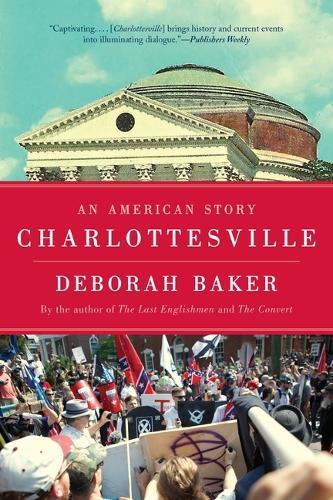 Charlottesville: An American Story  by Deborah Baker at Abbey's Bookshop, 