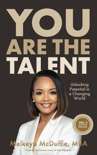 You Are The Talent: Unlocking Potential in a Changing World﻿  by Melkeya McDuffie at Abbey's Bookshop, 
