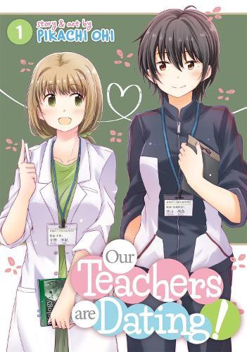 Our Teachers Are Dating! Vol. 1  by Pikachi Ohi at Abbey's Bookshop, 