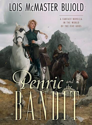 Penric and the Bandit  by Lois McMaster Bujold at Abbey's Bookshop, 