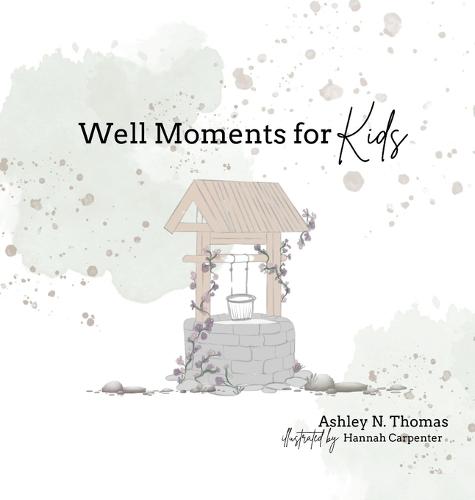 Well Moments for Kids  by Ashley Thomas at Abbey's Bookshop, 