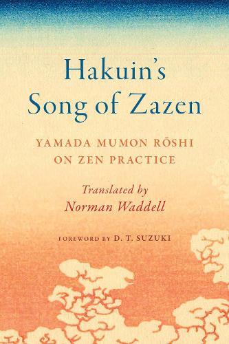 Hakuin's Song of Zazen: Yamada Mumon Roshi on Zen Practice  by Yamada Mumon Roshi at Abbey's Bookshop, 