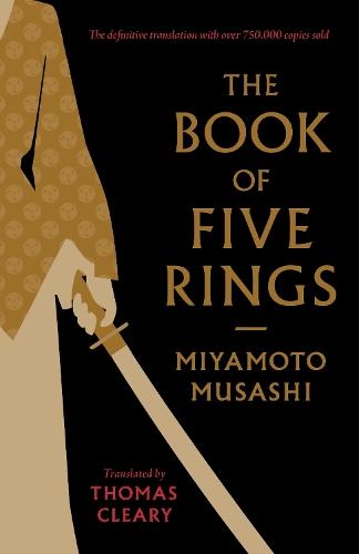 The Book of Five Rings: A Classic Text on the Japanese Way of the Sword  by Miyamoto Musashi at Abbey's Bookshop, 