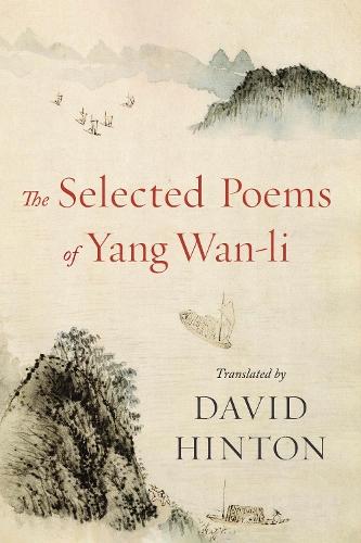 The Selected Poems of Yang Wan-li  by David Hinton at Abbey's Bookshop, 