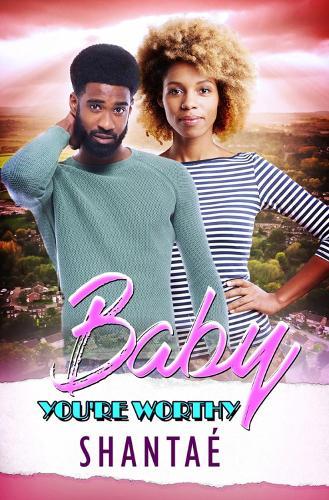 Baby, You're Worthy  by Shantae Shantae at Abbey's Bookshop, 