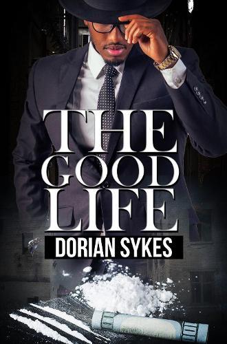 The Good Life  by Dorian Sykes at Abbey's Bookshop, 