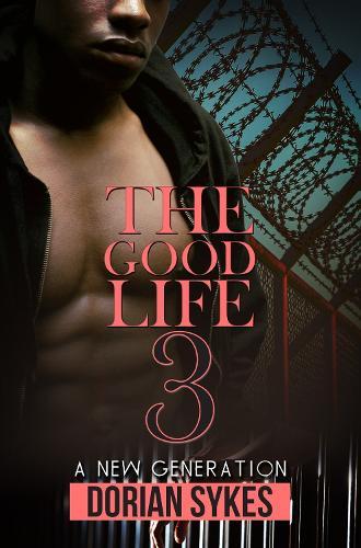 The Good Life Part 3  by Dorian Sykes at Abbey's Bookshop, 