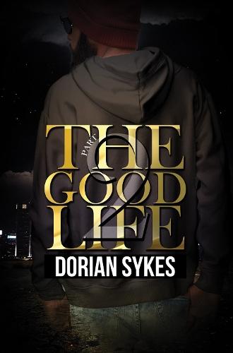 The Good Life Part 2: The Re-Up  by Dorian Sykes at Abbey's Bookshop, 