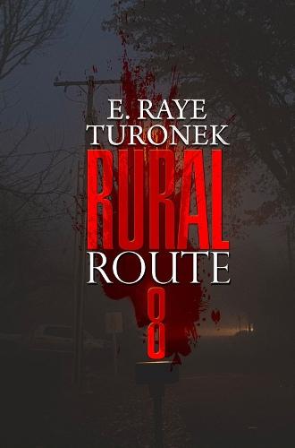 Rural Route 8  by E. Raye Turonek at Abbey's Bookshop, 