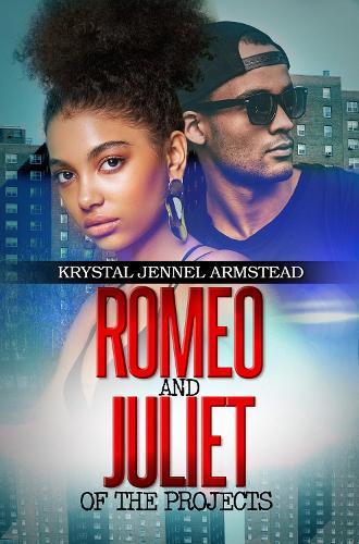 Romeo and Juliet of the Projects  by Krystal Jennel Armstead at Abbey's Bookshop, 