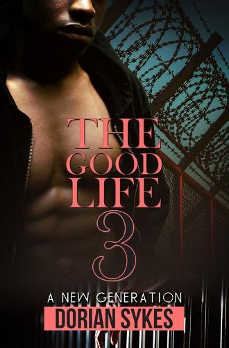 The Good Life Part 3: A New Generation  by Dorian Sykes at Abbey's Bookshop, 