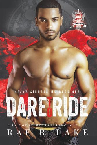 Heavy Sinners MC: Dare to Ride: Dare to Ride  by RaeB. Lake at Abbey's Bookshop, 