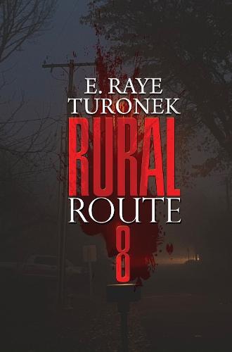Rural Route 8  by E. Raye Turonek at Abbey's Bookshop, 