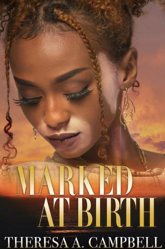 Marked at Birth  by Theresa A. Campbell at Abbey's Bookshop, 