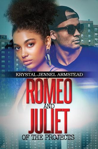 Romeo and Juliet of the Projects  by Krystal Jennel Armstead at Abbey's Bookshop, 