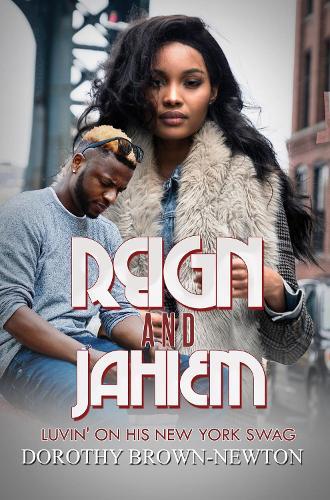 Reign and Jahiem: Luvin' on his New York Swag  by Dorothy Brown-Newton at Abbey's Bookshop, 