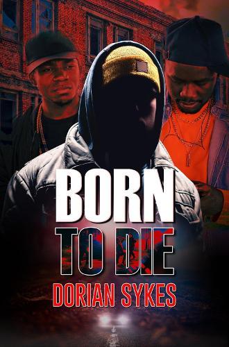 Born to Die  by Dorian Sykes at Abbey's Bookshop, 