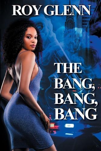 The Bang, Bang, Bang  by Roy Glenn at Abbey's Bookshop, 