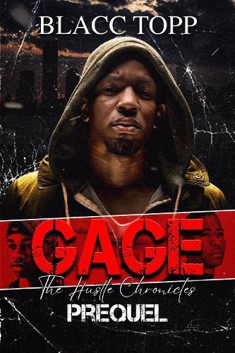 Gage: The Hustle Chronicles Prequel  by Blacc Topp at Abbey's Bookshop, 