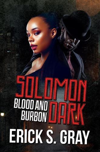 Solomon Dark (Blood & Bourbon)  by Erick S. Gray at Abbey's Bookshop, 