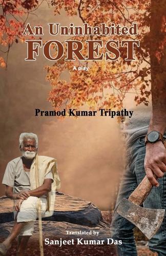 An Uninhabited Forest  by Pramod Kumar Tripathy at Abbey's Bookshop, 