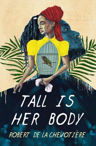 Tall Is Her Body  by Robert de la Chevotiere at Abbey's Bookshop, 