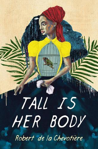 Tall Is Her Body  by Robert de la Chevotiere at Abbey's Bookshop, 