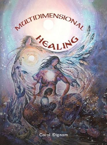 Multidimensional Healing  by Carol Dignam at Abbey's Bookshop, 