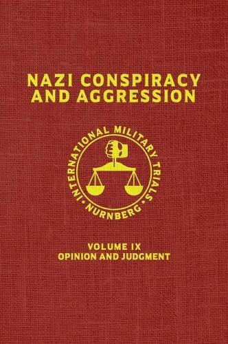 Nazi Conspiracy And Aggression: Volume IX -- Opinion and Judgment -- (The Red Series)  by United States Government at Abbey's Bookshop, 