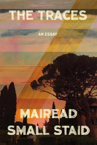 The Traces: An Essay  by Mairead Small Staid at Abbey's Bookshop, 