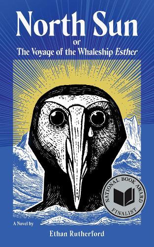 North Sun: Or, The Voyage of the Whaleship Esther  by Ethan Rutherford at Abbey's Bookshop, 
