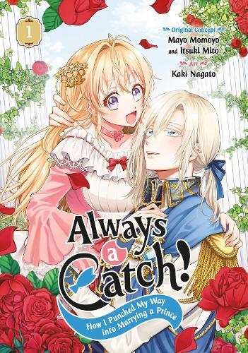 Always a Catch! 01: How I Punched My Way into Marrying a Prince  by Mayo Momoyo at Abbey's Bookshop, 