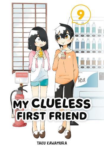 My Clueless First Friend 09  by Taku Kawamura at Abbey's Bookshop, 