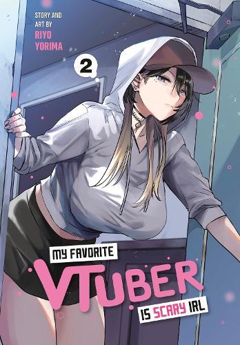 My Favorite VTuber Is Scary IRL 02  by Riyo Yorima at Abbey's Bookshop, 