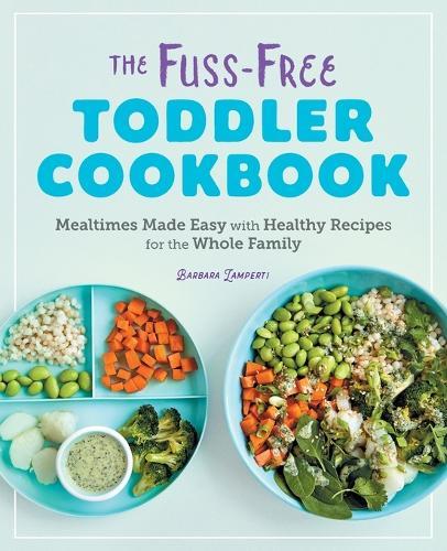 The Fuss-Free Toddler Cookbook  by Barbara Lamperti at Abbey's Bookshop, 
