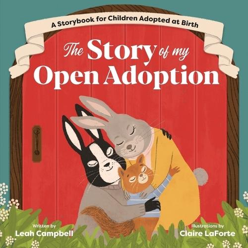 The Story of My Open Adoption  by Leah Campbell at Abbey's Bookshop, 
