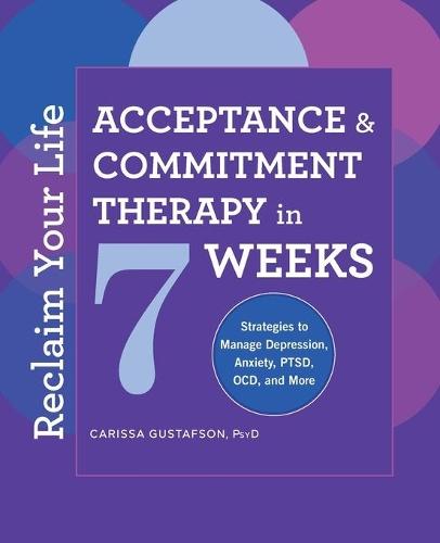 Reclaim Your Life  by Carissa Gustafson PsyD at Abbey's Bookshop, 
