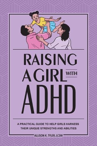 Raising a Girl with ADHD  by Allison K. Tyler LCSW at Abbey's Bookshop, 