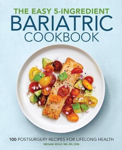 The Easy 5-Ingredient Bariatric Cookbook  by Megan Wolf RD at Abbey's Bookshop, 