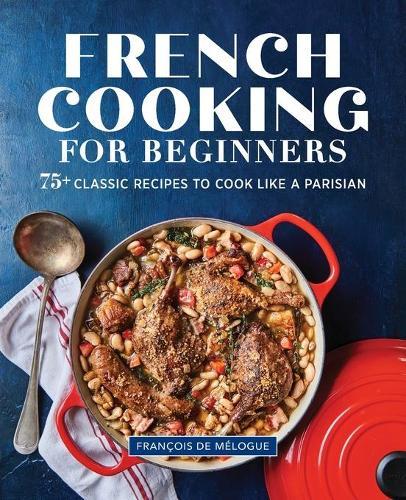 French Cooking for Beginners  by François de Mélogue at Abbey's Bookshop, 