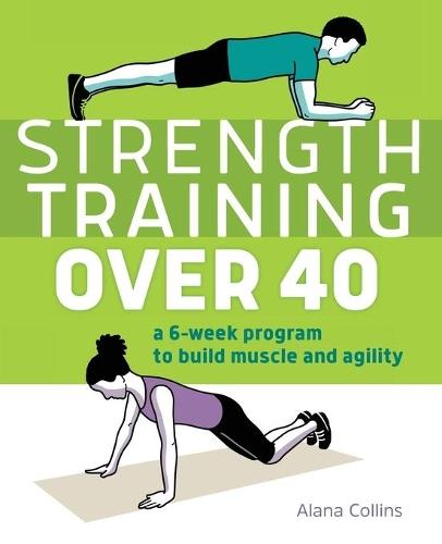 Strength Training Over 40  by Alana Collins at Abbey's Bookshop, 