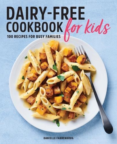 Dairy-Free Cookbook for Kids  by Danielle Fahrenkrug at Abbey's Bookshop, 
