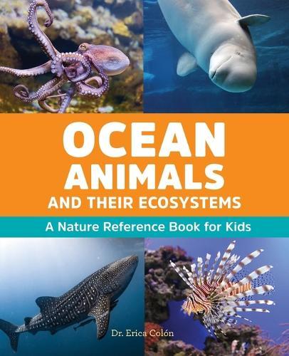 Ocean Animals and Their Ecosystems  by Dr. Erica Colón at Abbey's Bookshop, 
