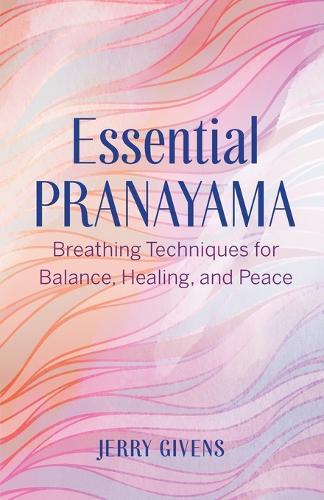 Essential Pranayama  by Jerry Givens at Abbey's Bookshop, 
