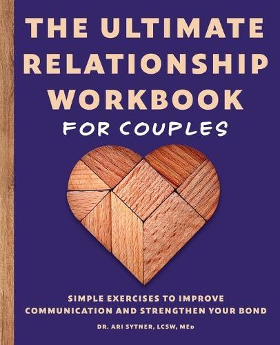 The Ultimate Relationship Workbook for Couples  by Dr. Ari Sytner LCSW, MEd at Abbey's Bookshop, 
