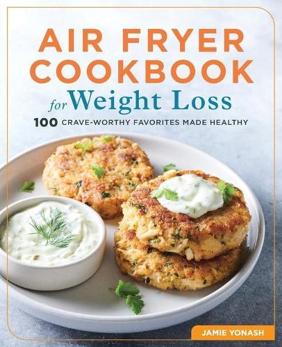 Air Fryer Cookbook for Weight Loss  by Jamie Yonash at Abbey's Bookshop, 
