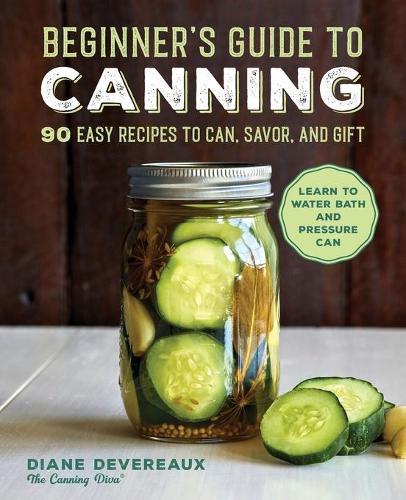 Beginner's Guide to Canning  by Diane Devereaux at Abbey's Bookshop, 