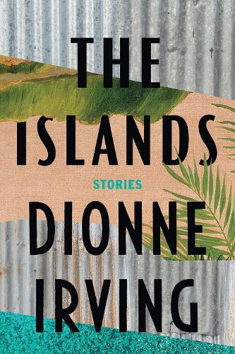 The Islands: Stories  by Dionne Irving at Abbey's Bookshop, 
