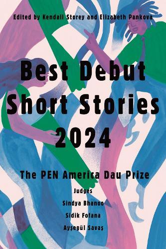Best Debut Short Stories 2024: The PEN America Dau Prize  by Sindya Bhanoo at Abbey's Bookshop, 